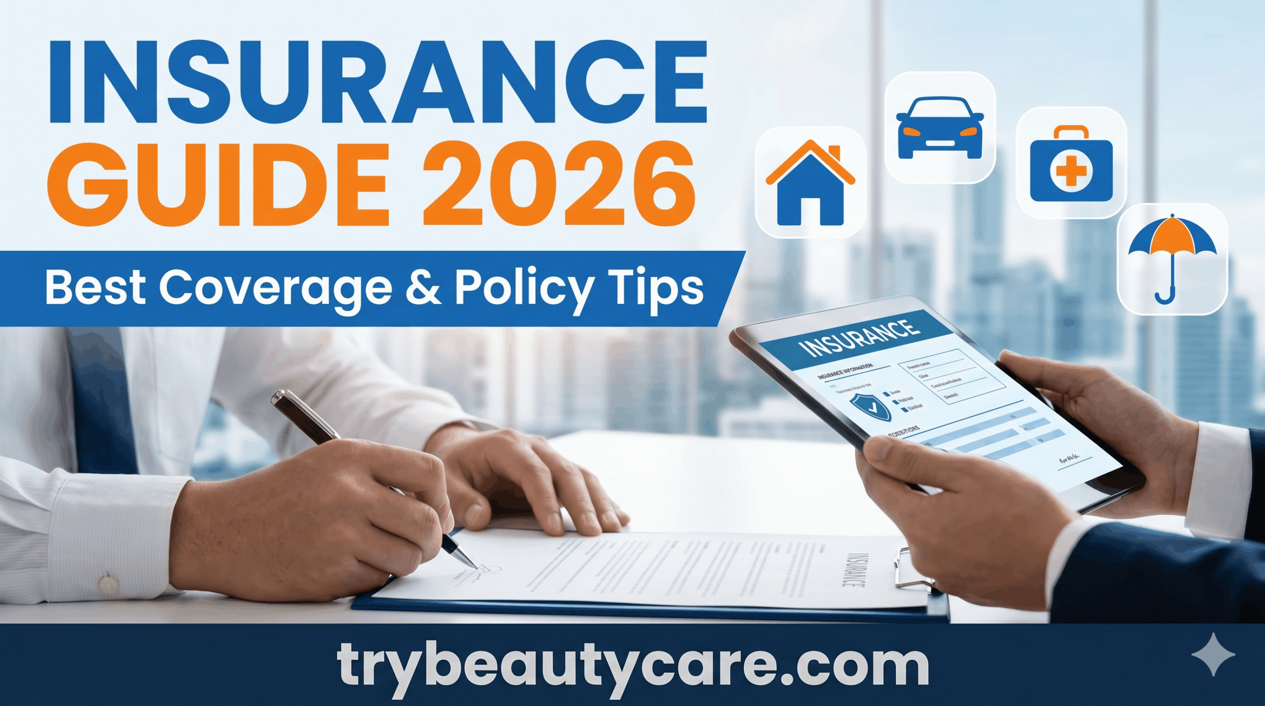 Insurance Guide 2026 Best Coverage & Policy Tips